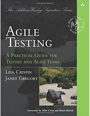 Agile Testing: A Practical Guide for Testers and Agile Teams