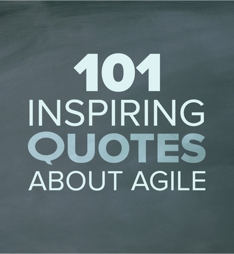 101 Inspiring Quotes About Agile
