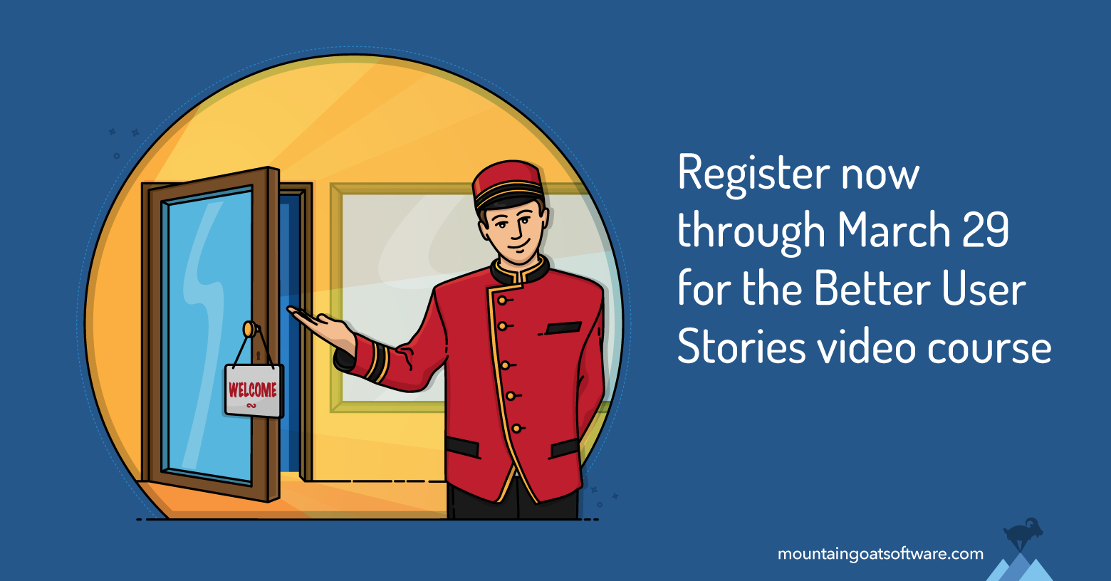 Doors Now Open to the Better User Stories Advanced Video Training