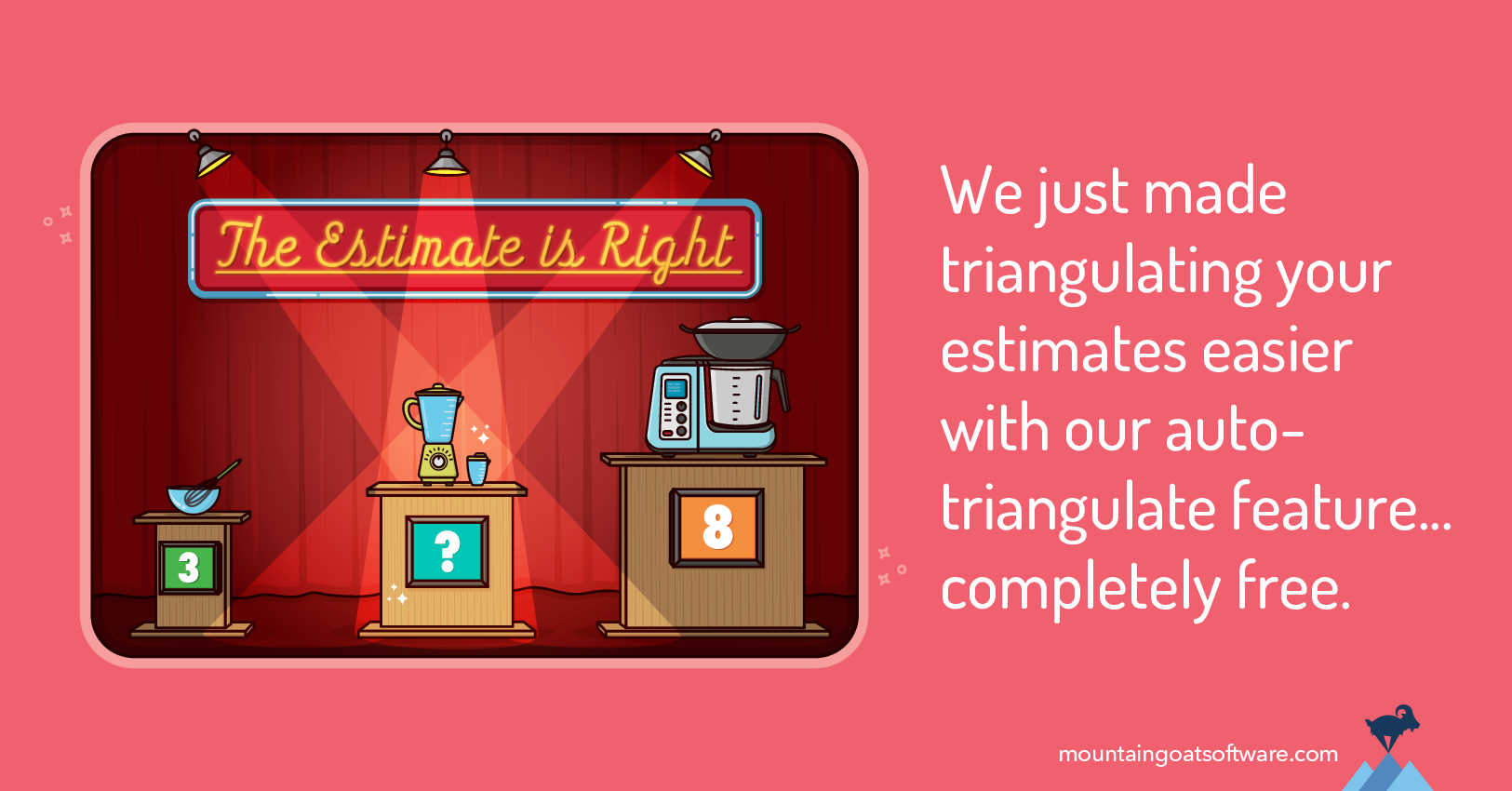 The Mountain Goat Planning Poker Tool automatically triangulates estimates.