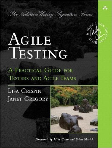 Agile Testing: A Practical Guide for Testers and Agile Teams